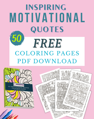 50 Inspiring Motivational Quote Coloring Pages To Think Positively (FREE DOWNLOAD)