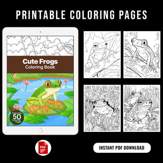 50 Cute Frog Printable Coloring Pages For Kids & Adults (INSTANT DOWNLOAD)