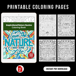 50 Inspirational Nature Quote Printable Coloring Pages For Kids & Adults (INSTANT DOWNLOAD)