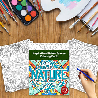 50 Inspirational Nature Quote Printable Coloring Pages For Kids & Adults (INSTANT DOWNLOAD)