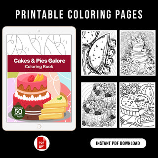 50 Delectable Cake & Pie Printable Coloring Pages For Kids & Adults (INSTANT DOWNLOAD)