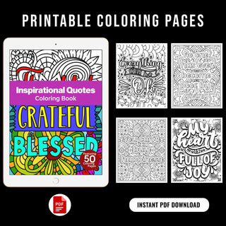 50 Inspirational Quote Printable Coloring Pages For Kids & Adults (INSTANT DOWNLOAD)